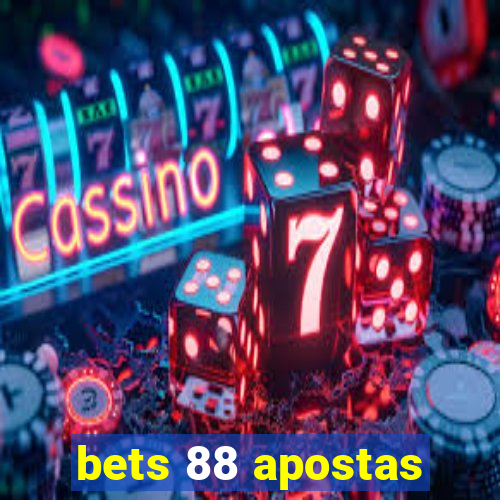 bets 88 apostas